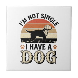 I'm Not Single I Have a Dog Vintage Shirt Design_1 Tile