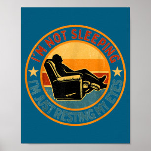 I'm Not Sleeng I'm Just Resting My Eyes Fathers Da Poster