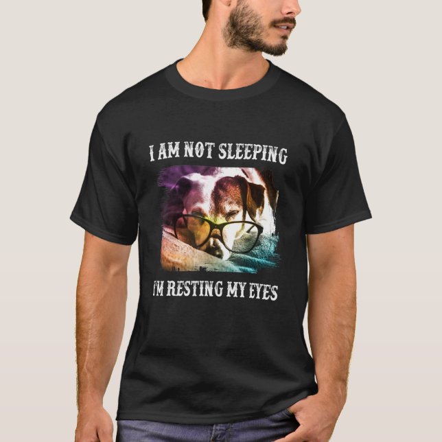Im Not Sleeping Im Just Resting My Eyes Dad Tee (Front)