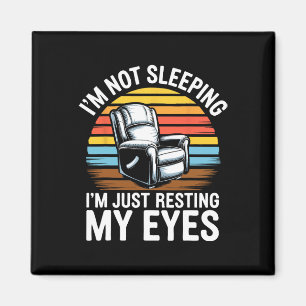I'm Not Sleeping I'm Just Resting My Eyes Shirt Fa Magnet