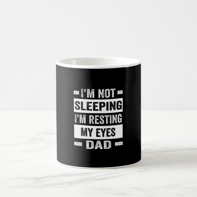 I'm not sleeping I'm resting my eyes - Dad Coffee Mug (Center)