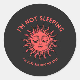 I'm not sleeping, resting my eyes, Moon face T-Shi Classic Round Sticker