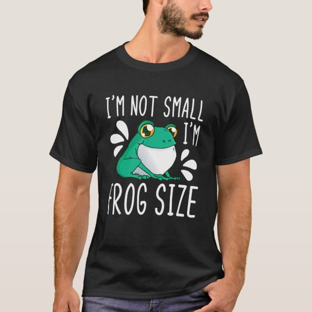 I'm Not Small I'm Frog Size Toad Catching Frog Cat T-Shirt (Front)
