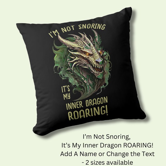I'm Not Snoring It's My Inner Dragon Roaring! Cushion (Creator Uploaded)