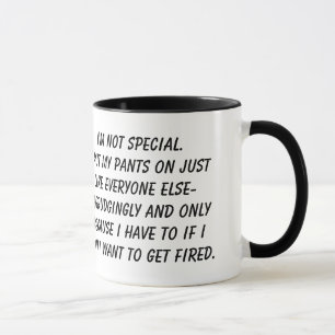 "I'm Not Special" mug