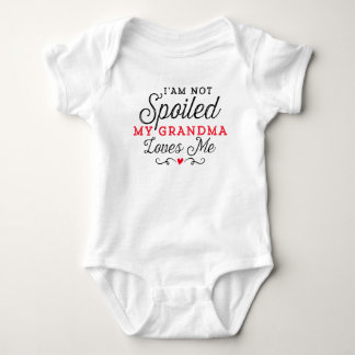 I'm not spoiled my grandma loves me, Gift for baby Bodysuit