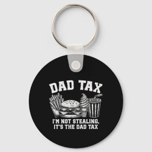 I'm Not Stealing It's The Dad Tax Key Ring