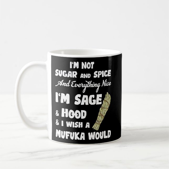 I'm Not Sugar And Spice And Everything Nice Coffee Mug (Left)