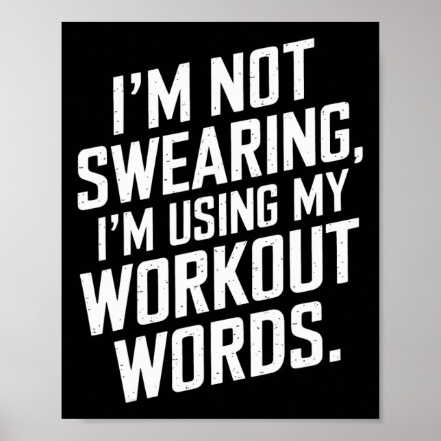I'm Not Swearing I'm Using My Workout Words Gym Hu Poster (Front)