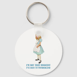 I'm Not That Innocent. I've Been To Wonderland. Key Ring
