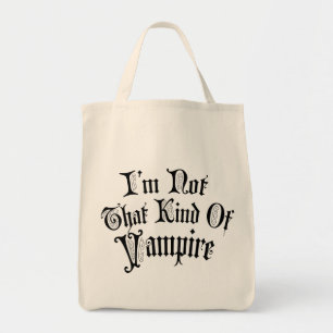 I'm Not That Kind Of Vampire Tote Bag
