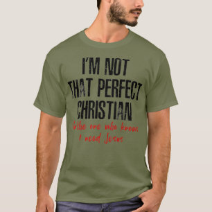 Im not that Perfect Christian Funny Church T-Shirt