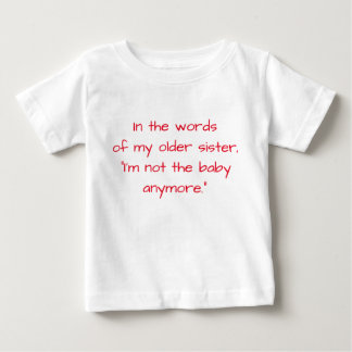 I'm not the baby anymore T-shirt (for boys)