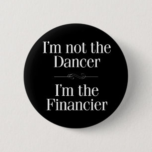I'm Not the Dancer 6 Cm Round Badge