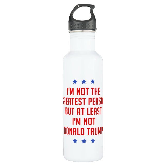 I'm Not The Greatest Person… 710 Ml Water Bottle (Front)