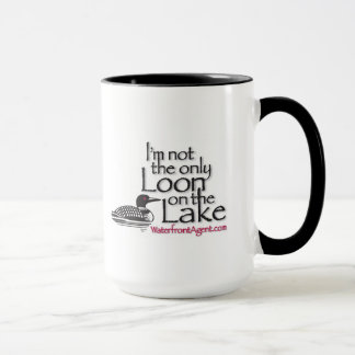 I'm not the only loon on the lake mug