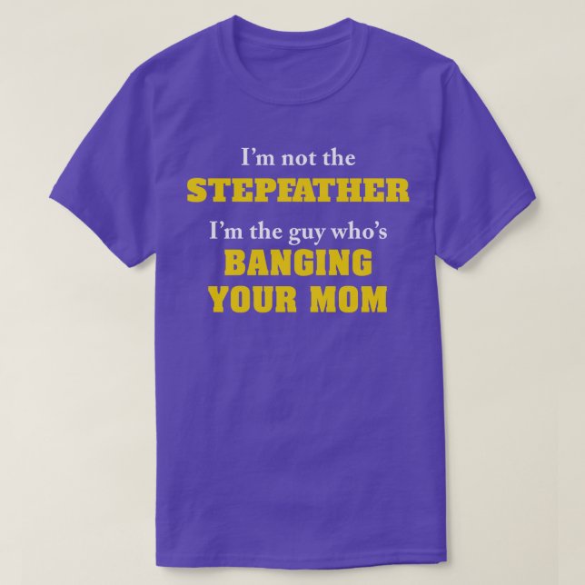 Im not the STEPFATHER T-Shirt (Design Front)