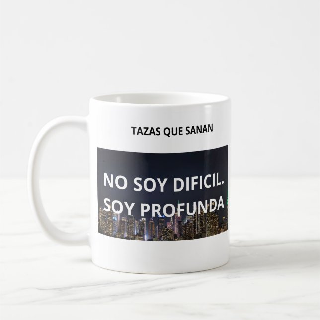 I'M NOT TOUGH, I'M DEEP – LOVE PHRASE  COFFEE MUG (Left)