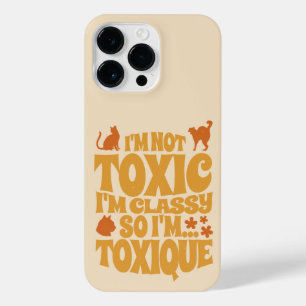 I'M NOT TOXIC I'M CLASSY SO I'M TOXIQUE iPhone 14 PRO MAX CASE