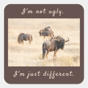 I'm not ugly wildebeest photo with text square sticker