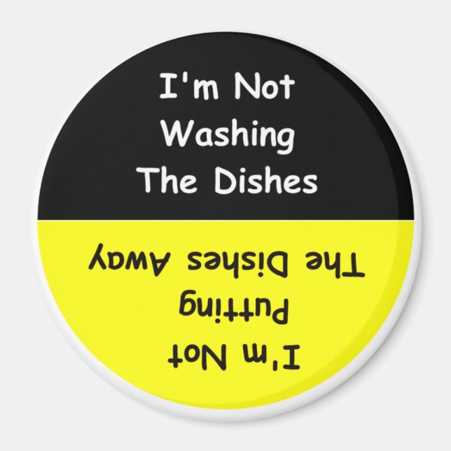 "I'm Not Washing The Dishes" Dishwasher Magnet (Front)