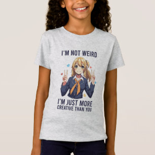 I'm Not Weird Anime Girls Graphic T-Shirt