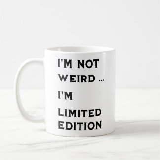 i'm not weird coffee mug
