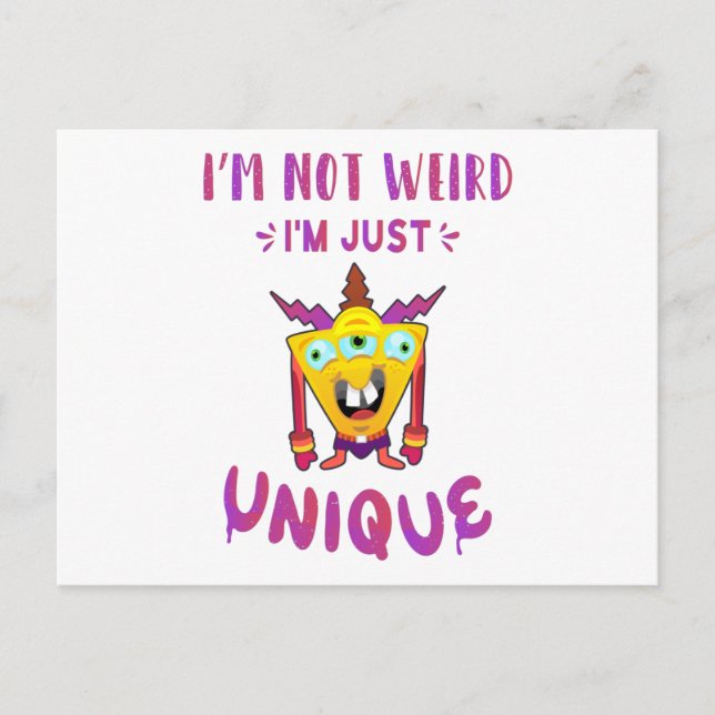 I'm not weird I'm just unique Postcard (Front)
