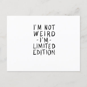 Im not weird Im limited edition Postcard