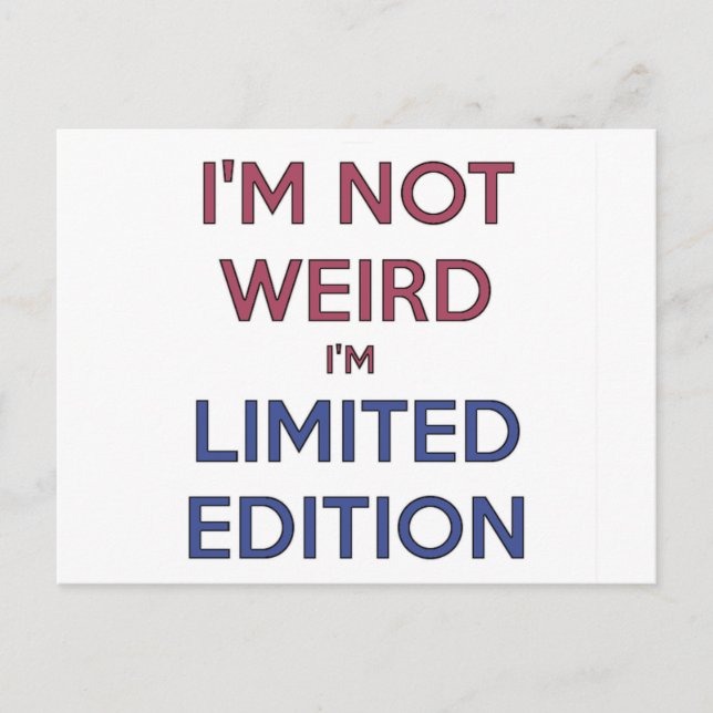 I'm Not Weird I'm Limited Edition Quote Teen Humou Postcard (Front)