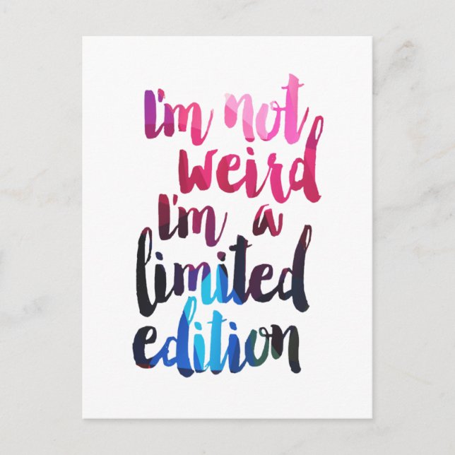 Im not weird Im limited edition quote teen humour Postcard (Front)