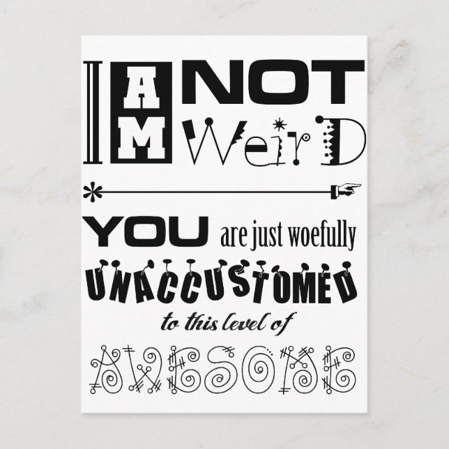 I'm Not Weird! Postcard (Front)