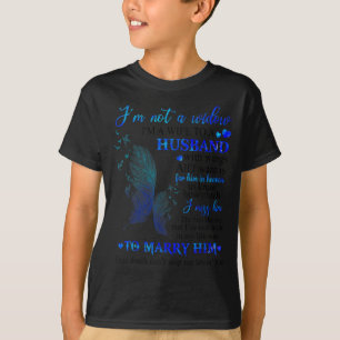 I'm not widow i'm wife husband wings heaven T-Shirt