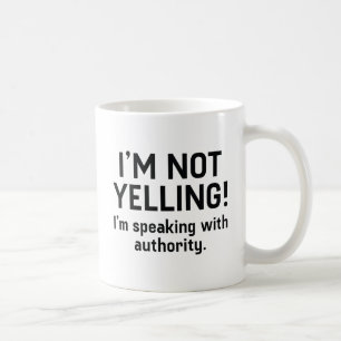 I'm Not Yelling Coffee Mug