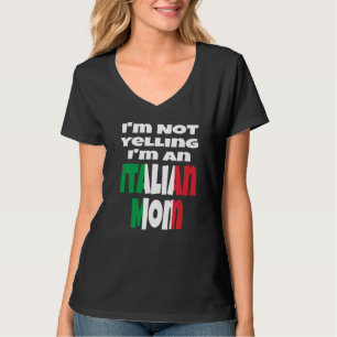 I'm Not Yelling I'm An Italian Mum Italy Flag Humo T-Shirt