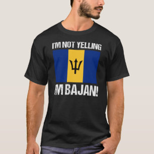 I'm Not Yelling I'm Bajan Barbados National Flag T-Shirt