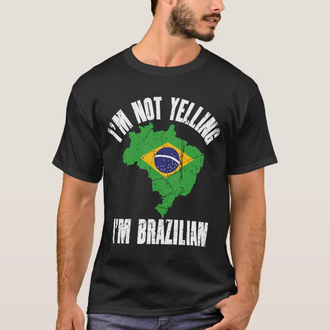 I'm Not Yelling I'm Brazilian Retro Distressed Bra T-Shirt (Front)