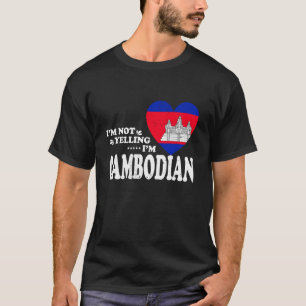 I'm Not Yelling I'm Cambodian Flag Souvenir Men Wo T-Shirt