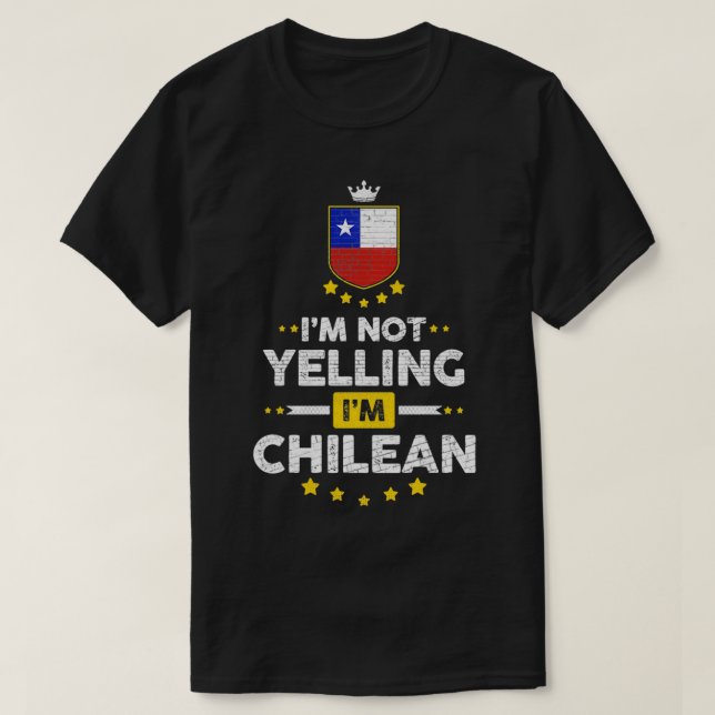 I'm Not Yelling, I'm Chilean  Chile Pullover  (Design Front)