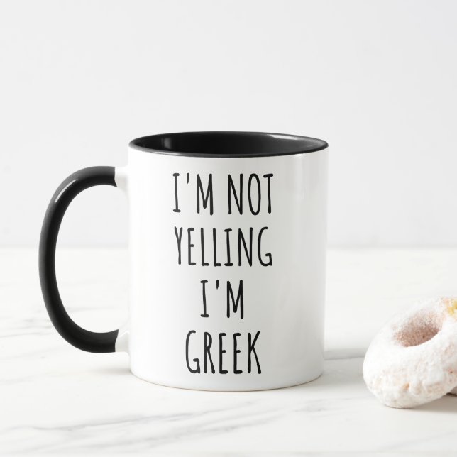 I'm Not Yelling, I'm Greek Funny  Mug (With Donut)
