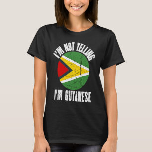 I'm Not Yelling I'm Guyanese Retro Distressed Guya T-Shirt