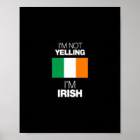 i'm not yelling i'm irish