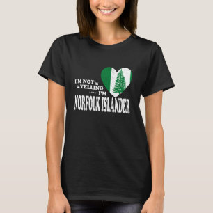 I'm Not Yelling I'm Norfolk Islander Flag Souvenir T-Shirt