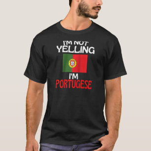 Im Not Yelling Im Portugese Funny Portugal  Raglan T-Shirt