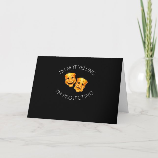 Im Not Yelling I'm Projecting Actress Actor Masks Card (Front)