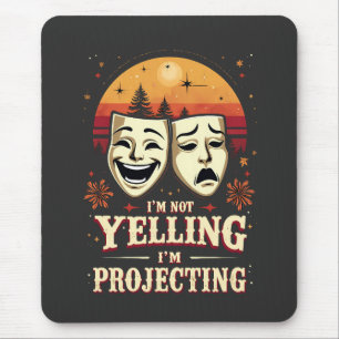 I'm Not Yelling I'm Projecting Retro Theatre  Mouse Mat