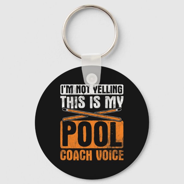 Im Not Yelling Pool Coach Voice Cue Pool Billiards Key Ring (Front)