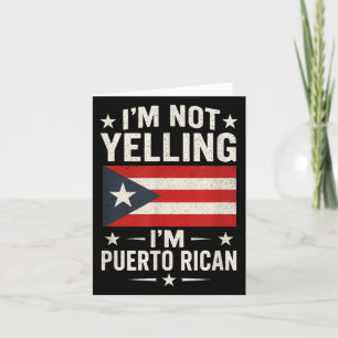Im Not Yelling - Puerto Rican Funny Quote Card