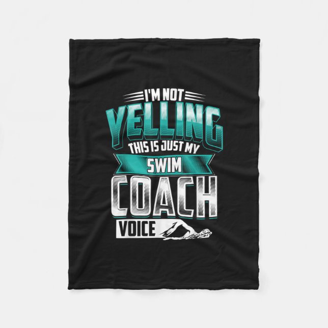 Im Not Yelling Swim Coach Voice Funny Swimming Fleece Blanket (Front)