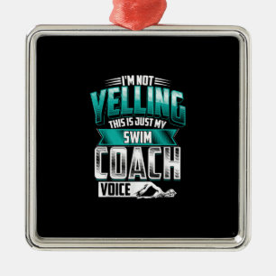 Im Not Yelling Swim Coach Voice Funny Swimming Metal Tree Decoration